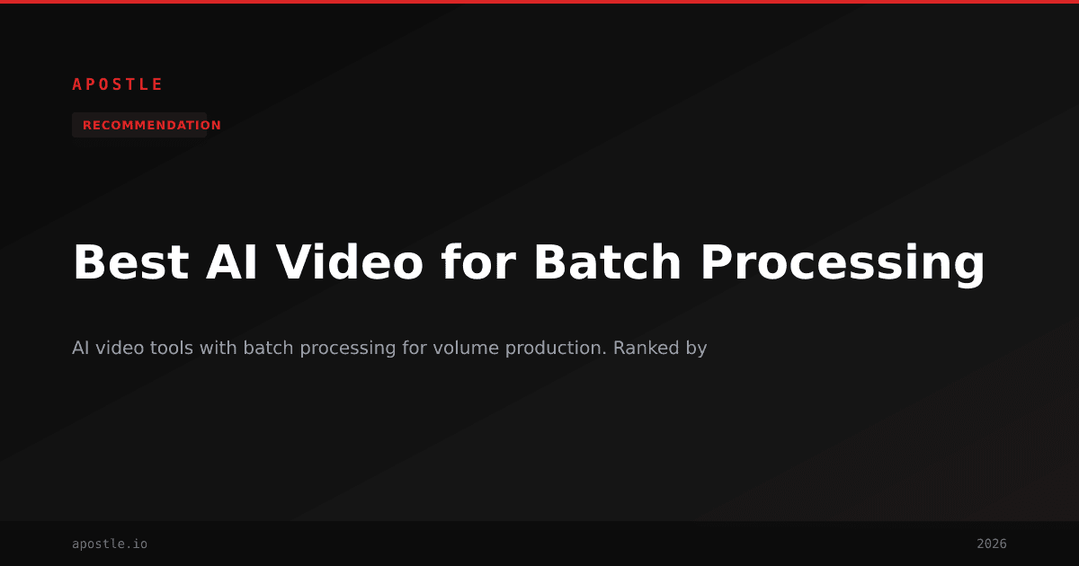 Best AI Video for Batch Processing (2026) | Tested by a Production ...