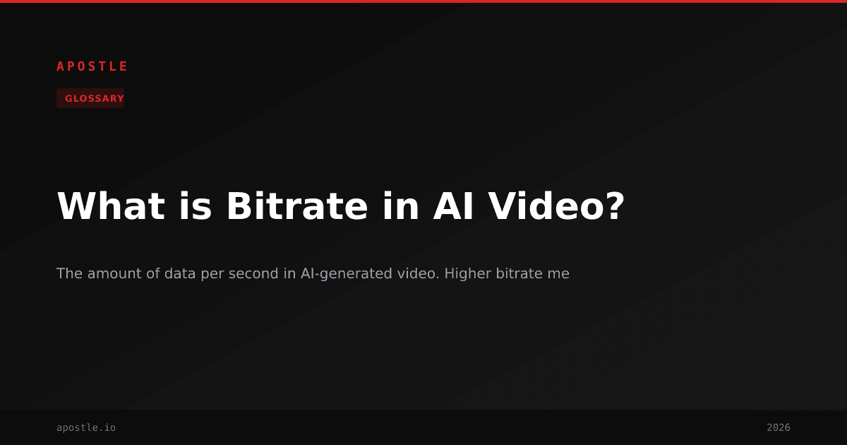 What is Bitrate in AI Video? | AI Video Glossary | Apostle