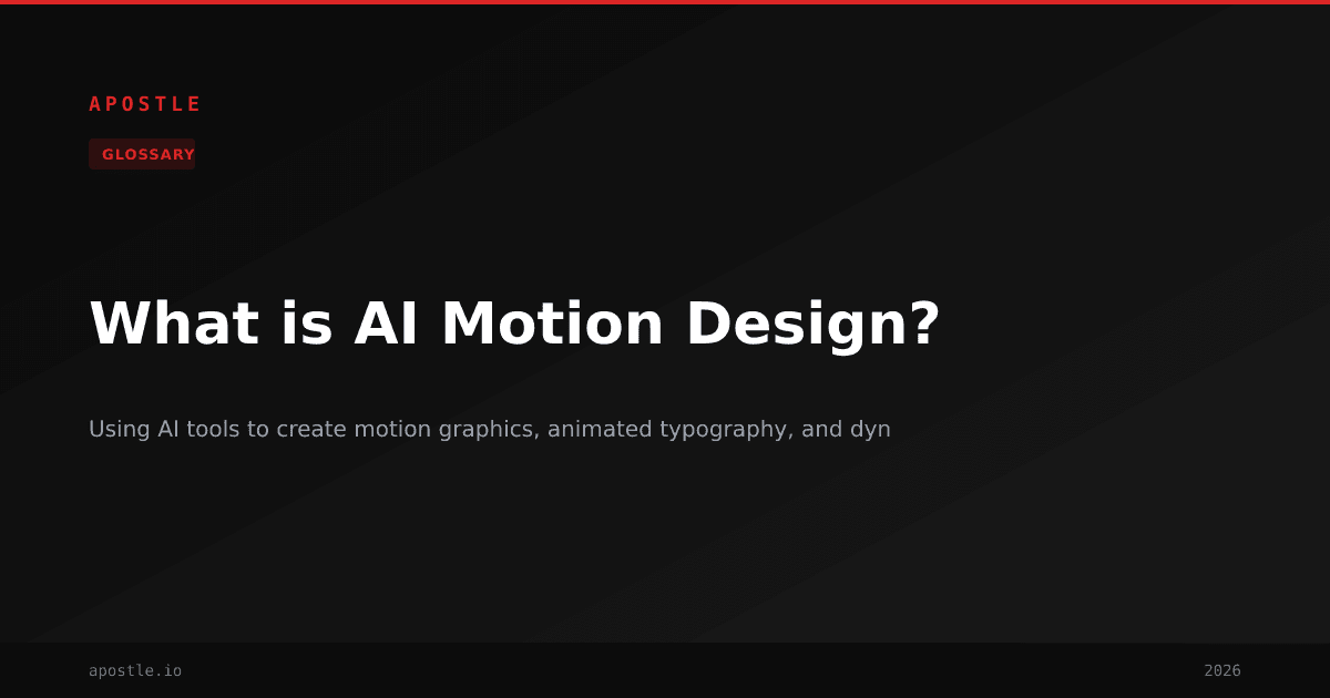 What is AI Motion Design? | AI Video Glossary | Apostle